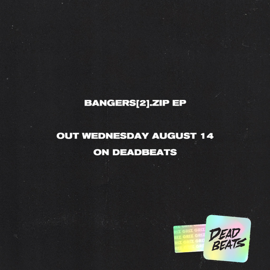 GRiZ announces next Bangers release, out Aug 14!